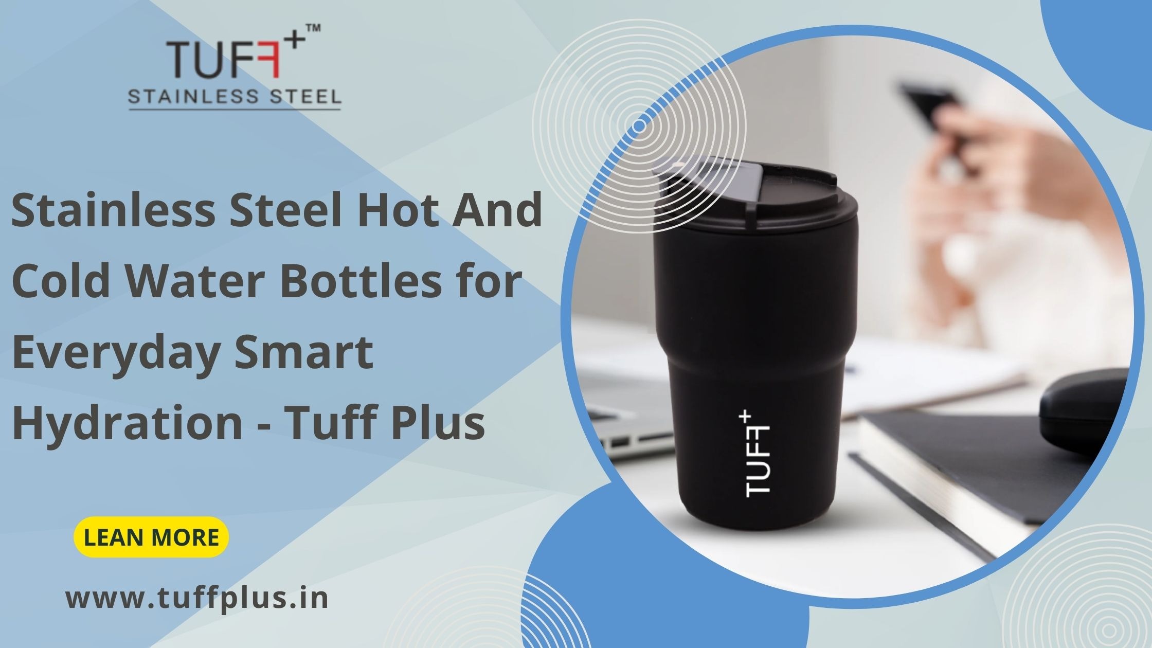 Stainless Steel Hot And Cold Water Bottles for Everyday Smart Hydration - Tuff Plus