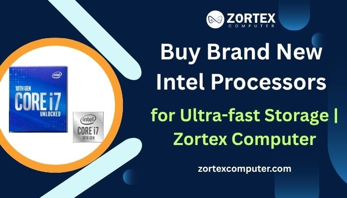 Buy Brand New Intel Processors for Ultra-fast Storage | Zortex Computer photo 1