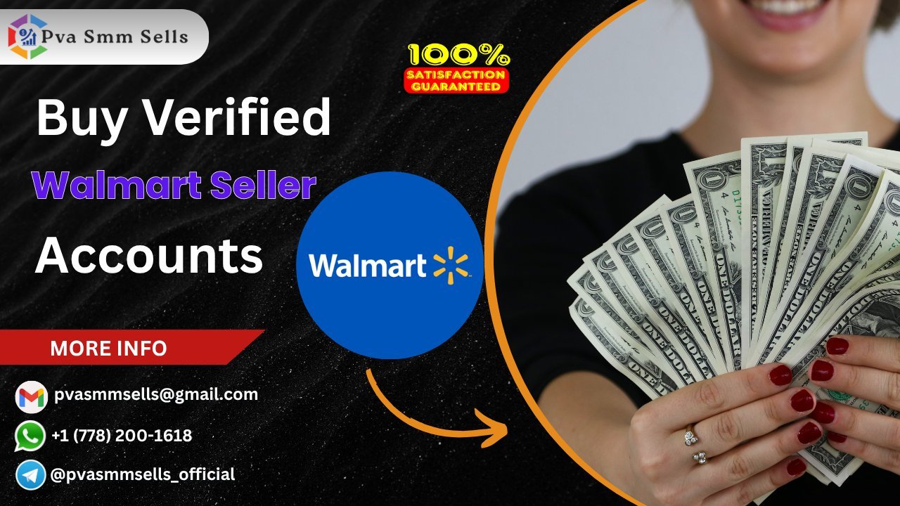 Top 9 Sites to Buy Verified Walmart Seller Accounts In Complete Guide photo 1