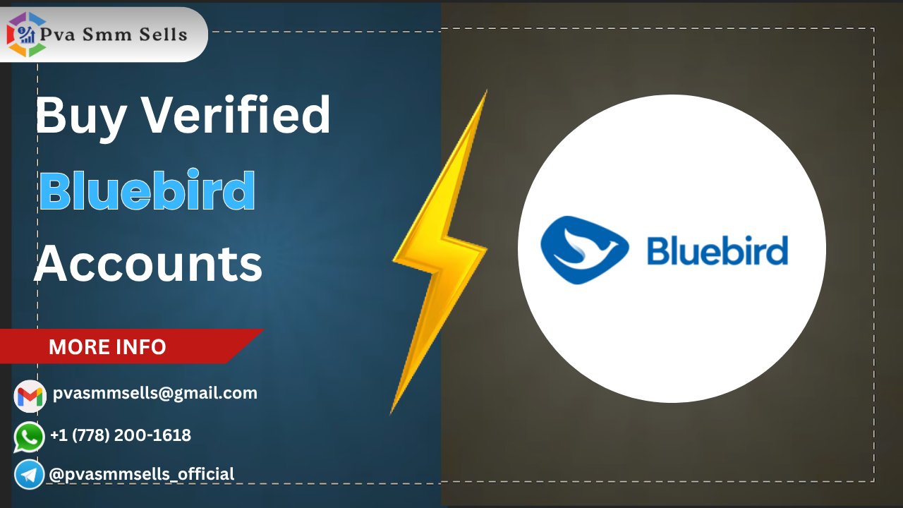 Buy Verified Bluebird Accounts in the 2026 photo 1