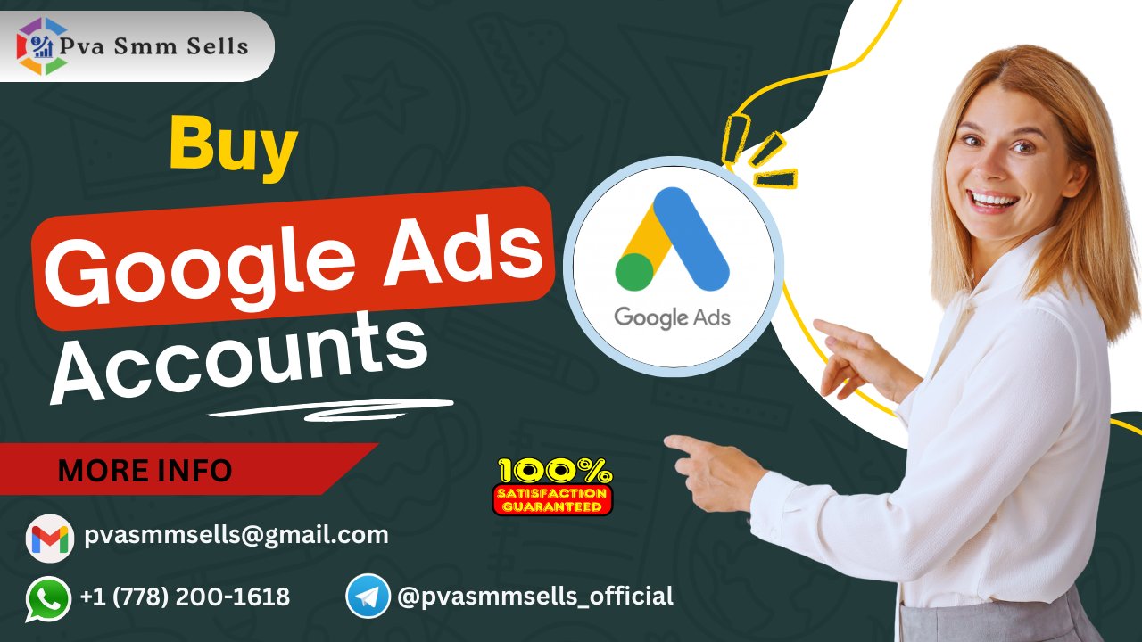 Order Google Ads Account Today – 24/7 Support & Full Guarantee