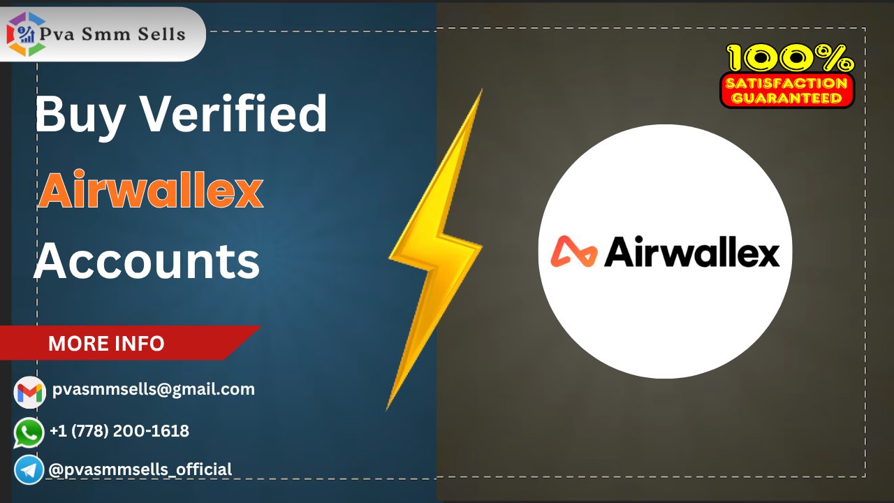How To Best And Fast Buy Verified Airwallex Accounts