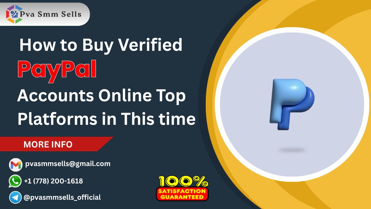 Where to Buy Verified PayPal Accounts in Bulk and Ensure Account Safety