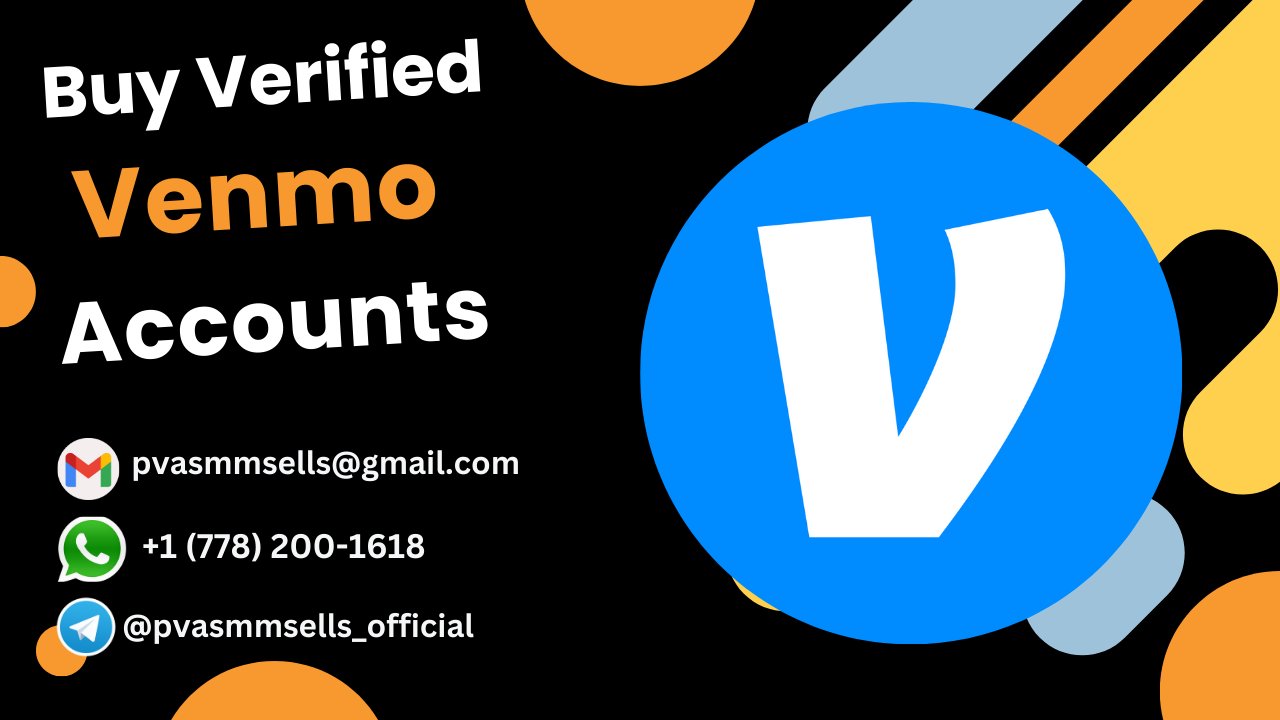 Where to Get Verified Venmo Accounts Quickly And Safely