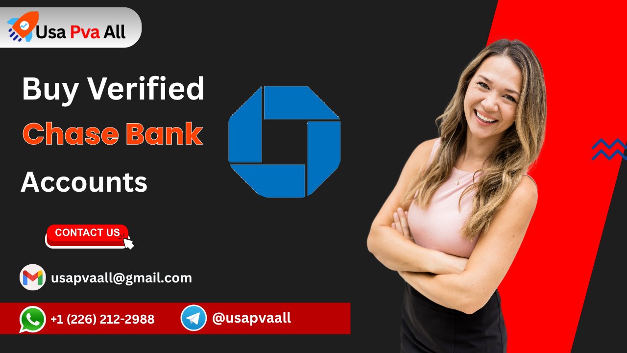 Who Offers the Best Deals on USA Verified Chase Bank accounts For Salle In 2026