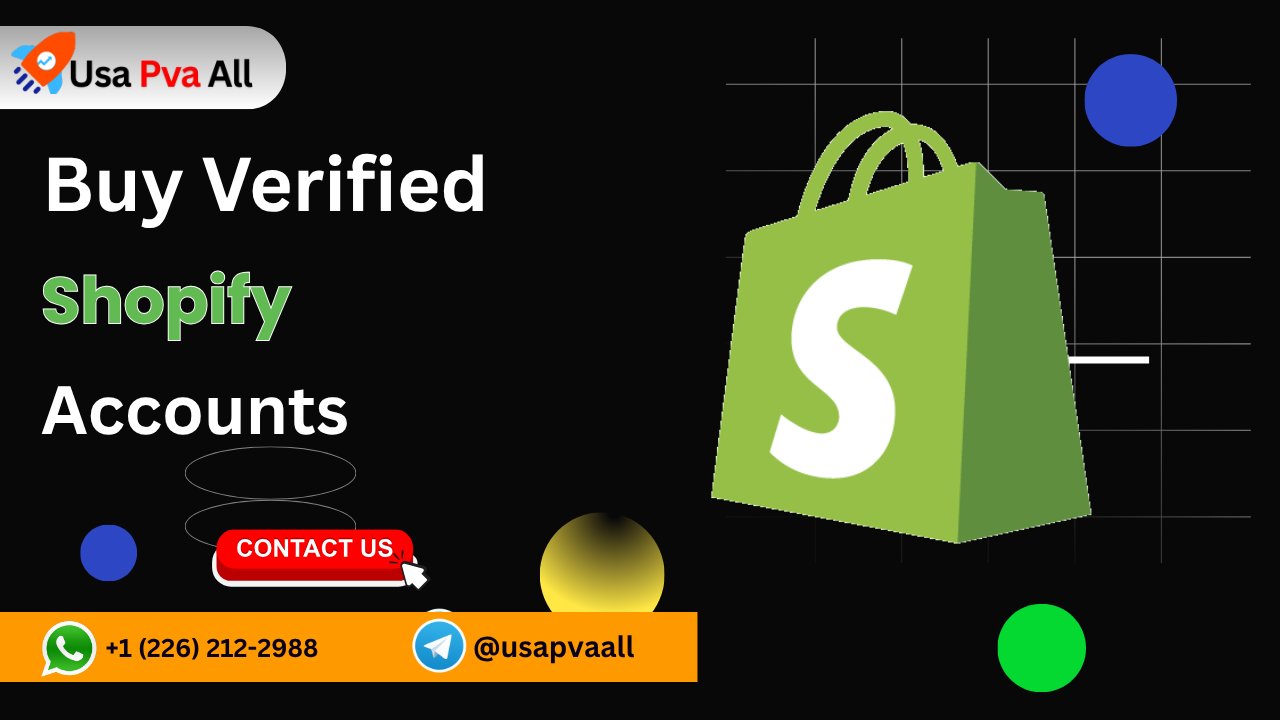 Is It Safe to Buy Verified Shopify Accounts? Top Places to Consider