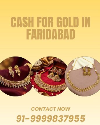 Want Quick Cash For Gold In Faridabad At Best Valuation?