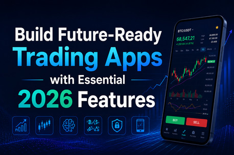 Build Future-Ready Trading Apps With Essential 2026 Features