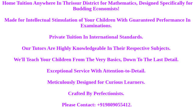 Home Tuition In Thrissur for Mathematics
CBSE ICSE NIOS