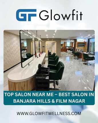 Top Salon Near Me – Best Salon In Banjara Hills & Film Nagar photo 1