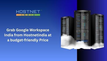 Grab Google Workspace India From Hostnetindia At A Budget-friendly Price