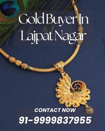 Which Gold Buyer In Lajpat Nagar Provides High Valuation? photo 1