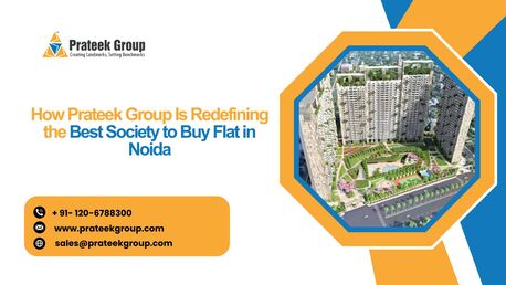 How Prateek Group Is Redefining The Best Society To Buy Flat In Noida photo 1