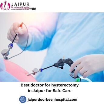 Best Doctor For Hysterectomy In Jaipur For Safe Care