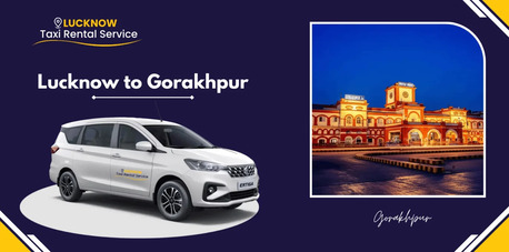 Lucknow To Gorakhpur Cab Booking – One Way & Round-Trip Taxi Service photo 1