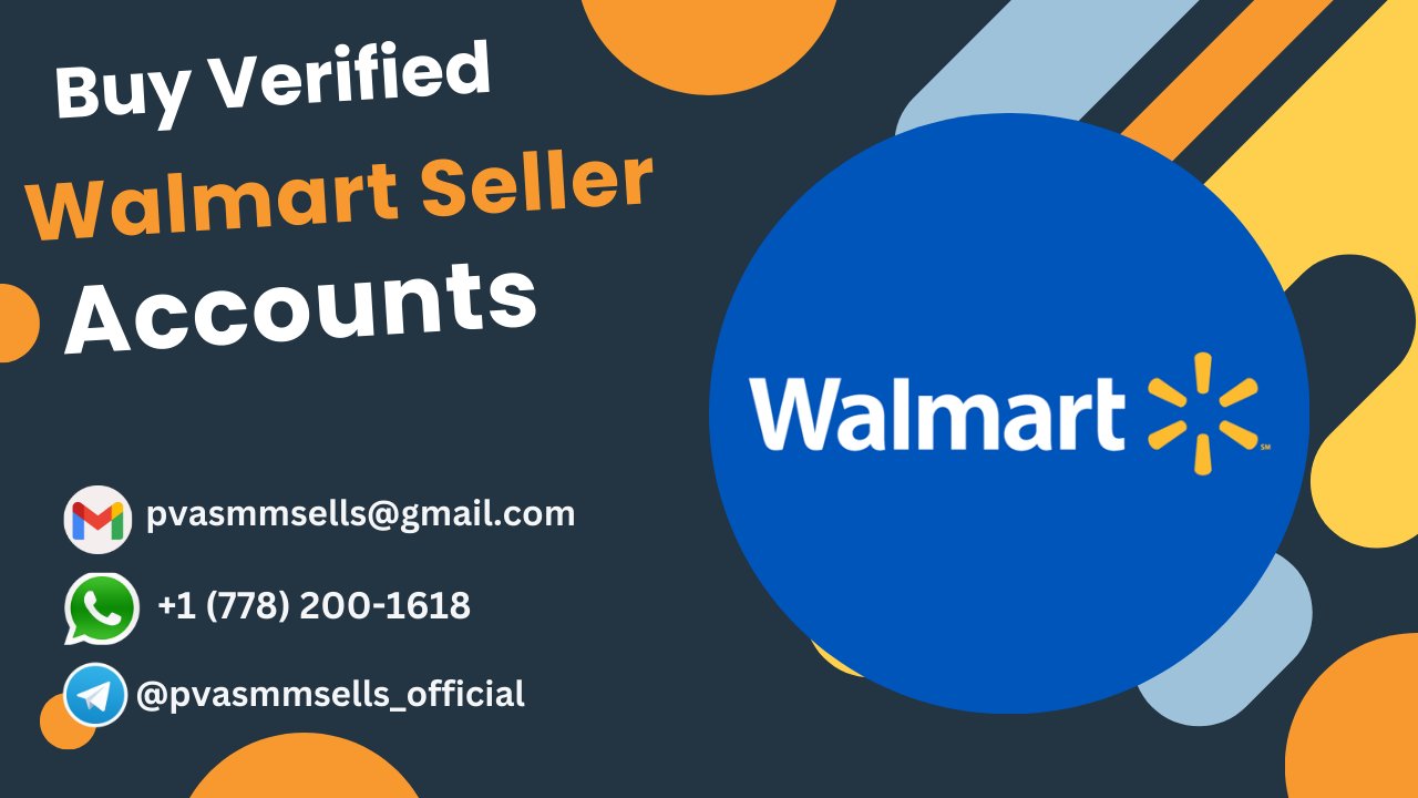 The Ultimate Guide To Buy Walmart Seller Accounts