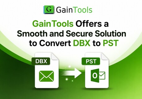 INR 2744,  GainTools Offers A Smooth And Secure Solution To Convert DBX To PST photo 1