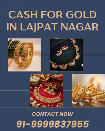 Who Offers Quick Cash For Gold In Lajpat Nagar? photo 1