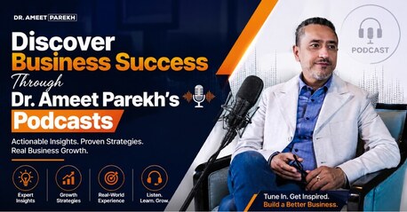 Discover Business Success Through Dr. Ameet Parekh's Podcasts