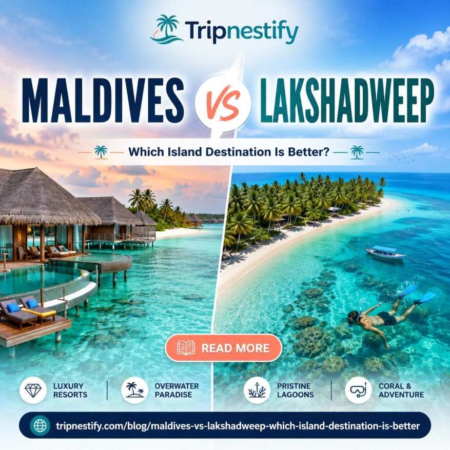 Maldives vs Lakshadweep: Which Island Destination Is Better? | Tripnestify