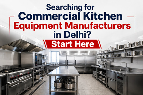 Searching For Commercial Kitchen Equipment Manufacturers In Delhi? Start Here photo 1