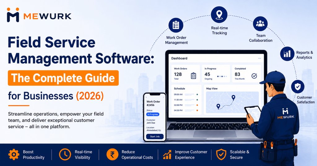 Field Service Management Software: The Complete Guide for Businesses (2026)