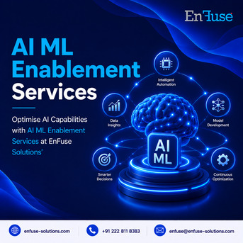Optimise AI Capabilities With AI ML Enablement Services At EnFuse Solutions