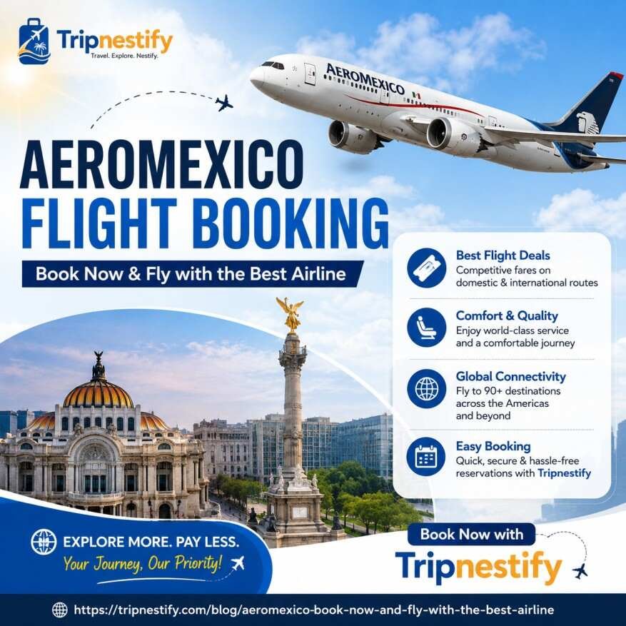 Aeromexico Flight Booking: Best Deals and Easy Reservations | Tripnestify photo 1