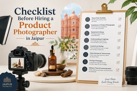 Checklist Before Hiring A Product Photographer In Jaipur