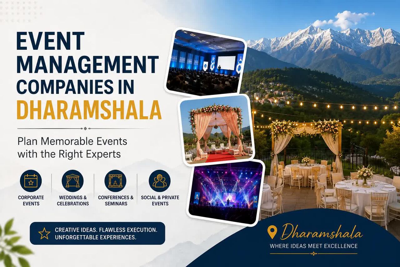 Event Management Companies In Dharamshala: Plan Memorable Events With The Right Experts