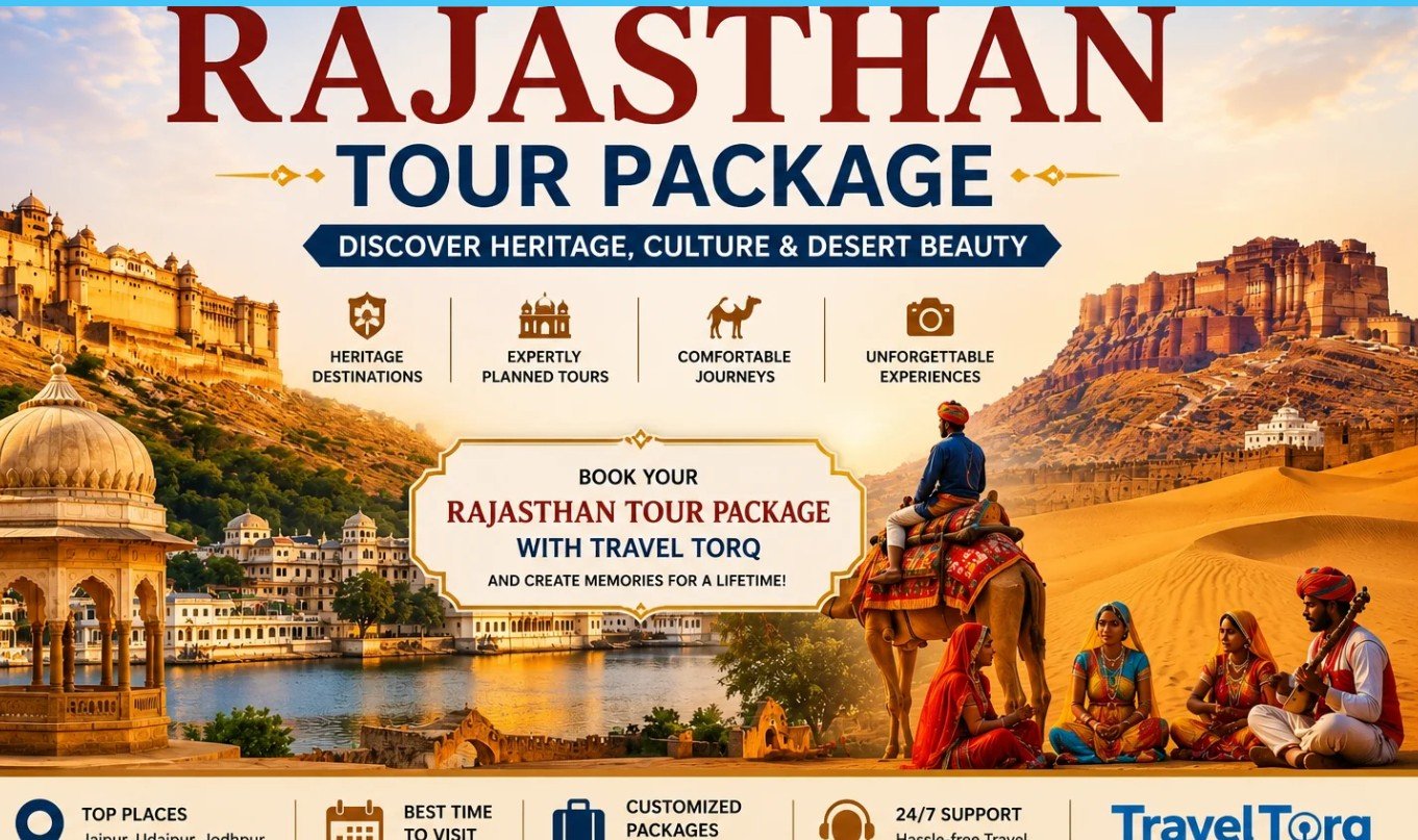 Rajasthan Tour Package to Enjoy Culture, Food and Traditions