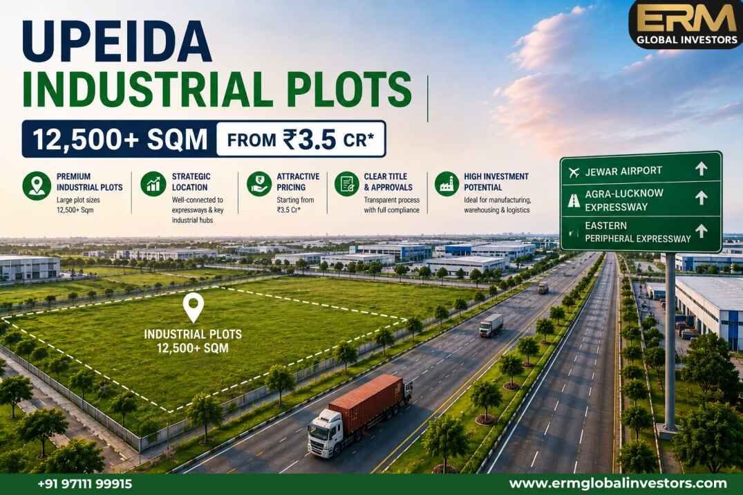 UPEIDA Industrial Plots | 12,500+ Sqm From ₹3.5 Cr