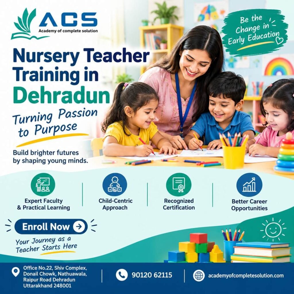 Nursery Teacher Training in Dehradun | Turning Passion to Purpose